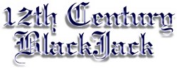12th Century BlackJack